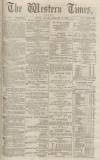 Western Times Monday 10 February 1873 Page 1
