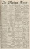 Western Times Thursday 13 February 1873 Page 1