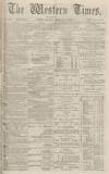 Western Times Monday 17 February 1873 Page 1
