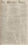 Western Times Thursday 22 May 1873 Page 1