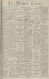 Western Times Tuesday 08 July 1873 Page 1