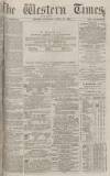 Western Times Saturday 25 April 1874 Page 1