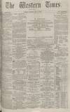 Western Times Saturday 02 May 1874 Page 1