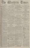 Western Times Monday 01 March 1875 Page 1