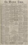 Western Times Tuesday 09 March 1875 Page 1