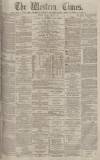 Western Times Tuesday 06 April 1875 Page 1
