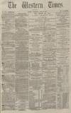 Western Times Wednesday 30 June 1875 Page 1