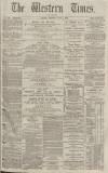 Western Times Thursday 08 July 1875 Page 1