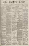 Western Times Saturday 19 February 1876 Page 1