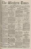 Western Times Wednesday 08 March 1876 Page 1