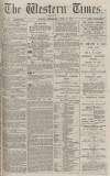 Western Times Thursday 06 April 1876 Page 1