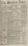 Western Times Thursday 01 June 1876 Page 1