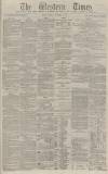 Western Times Tuesday 12 December 1876 Page 1