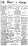 Western Times Thursday 12 April 1877 Page 1