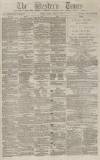 Western Times Tuesday 26 February 1878 Page 1