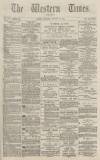 Western Times Saturday 19 January 1878 Page 1