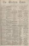 Western Times Wednesday 01 May 1878 Page 1