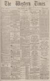 Western Times Wednesday 15 May 1878 Page 1