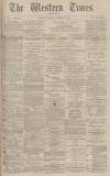 Western Times Thursday 17 October 1878 Page 1