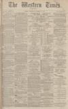 Western Times Wednesday 18 December 1878 Page 1
