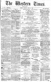 Western Times Thursday 17 April 1879 Page 1