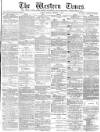Western Times Tuesday 02 December 1879 Page 1
