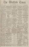 Western Times Monday 12 January 1880 Page 1