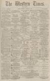 Western Times Wednesday 14 January 1880 Page 1