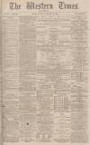 Western Times Saturday 28 February 1880 Page 1