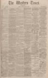Western Times Saturday 20 March 1880 Page 1