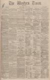 Western Times Monday 22 March 1880 Page 1