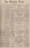 Western Times Saturday 10 April 1880 Page 1