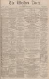 Western Times Wednesday 14 April 1880 Page 1