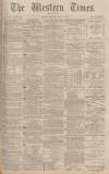 Western Times Thursday 13 May 1880 Page 1