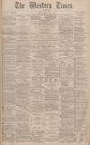 Western Times Monday 05 July 1880 Page 1