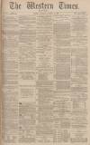 Western Times Thursday 14 October 1880 Page 1