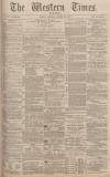 Western Times Saturday 23 October 1880 Page 1