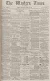 Western Times Wednesday 27 October 1880 Page 1