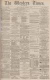 Western Times Wednesday 01 December 1880 Page 1
