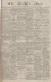 Western Times Tuesday 14 December 1880 Page 1