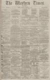 Western Times Saturday 18 December 1880 Page 1