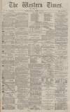 Western Times Monday 10 January 1881 Page 1