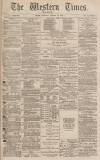 Western Times Saturday 22 January 1881 Page 1
