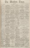 Western Times Saturday 05 March 1881 Page 1