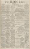 Western Times Thursday 10 March 1881 Page 1