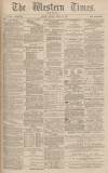 Western Times Monday 14 March 1881 Page 1