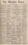 Western Times Monday 21 March 1881 Page 1