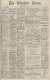 Western Times Thursday 21 April 1881 Page 1
