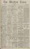 Western Times Wednesday 04 May 1881 Page 1