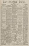 Western Times Saturday 07 May 1881 Page 1
